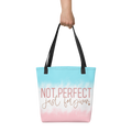 Not perfect just forgiven Tote bag