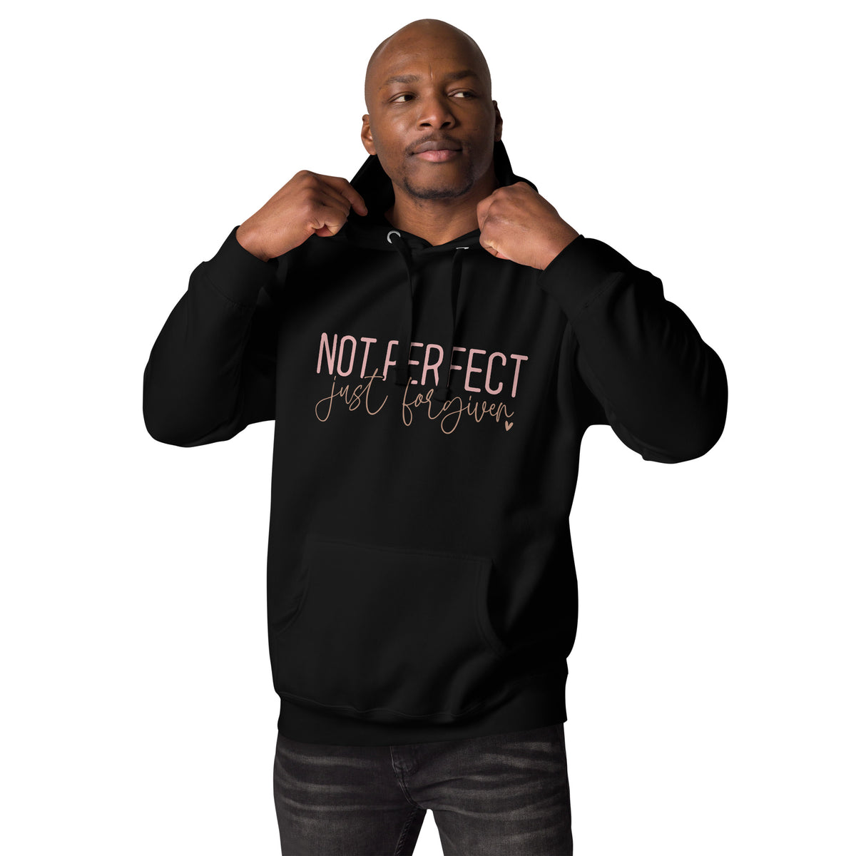 Not perfect just forgiven Unisex Hoodie