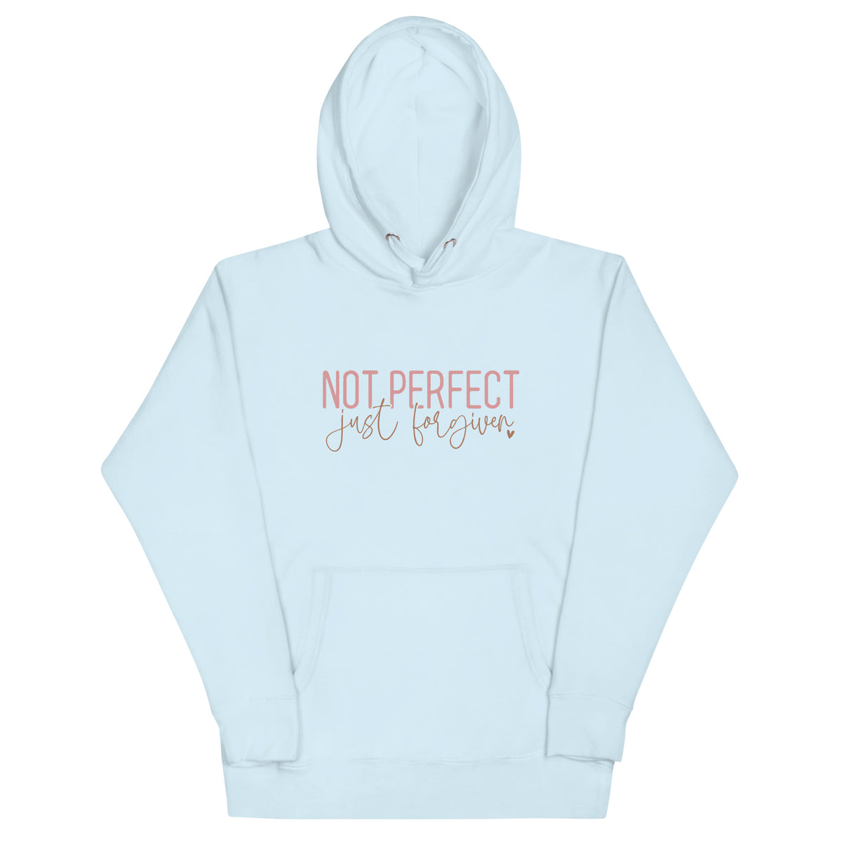 Not perfect just forgiven Unisex Hoodie