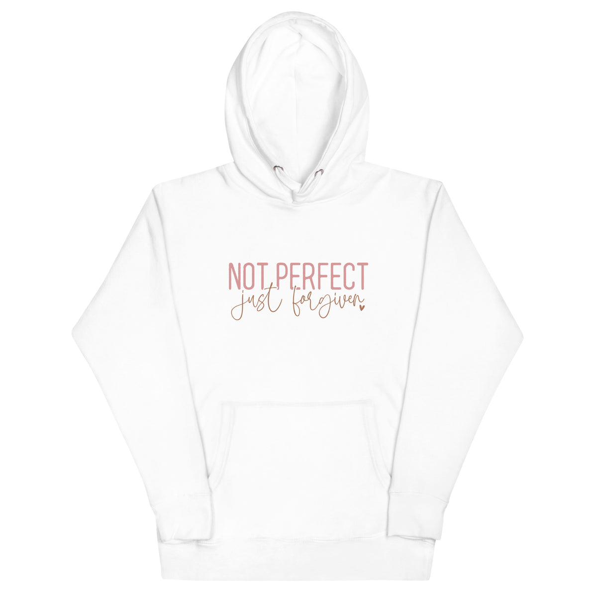 Not perfect just forgiven Unisex Hoodie