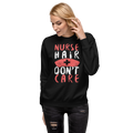 Nurse Hair don't care  Premium Sweatshirt