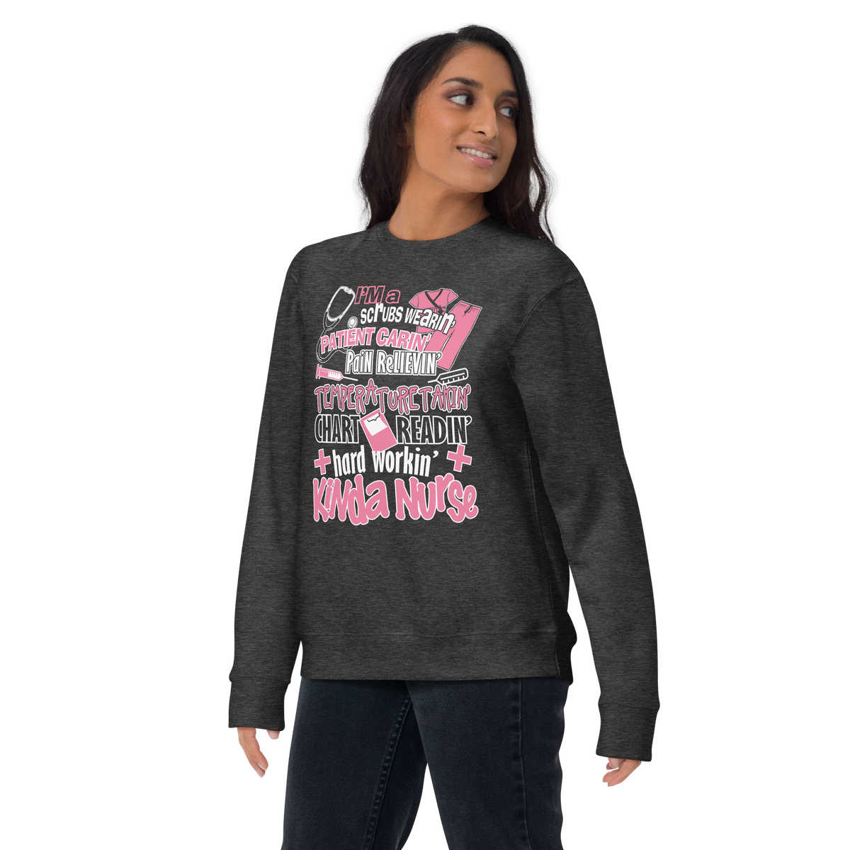 Hard Workin' Kinda Nurse Unisex Sweatshirt