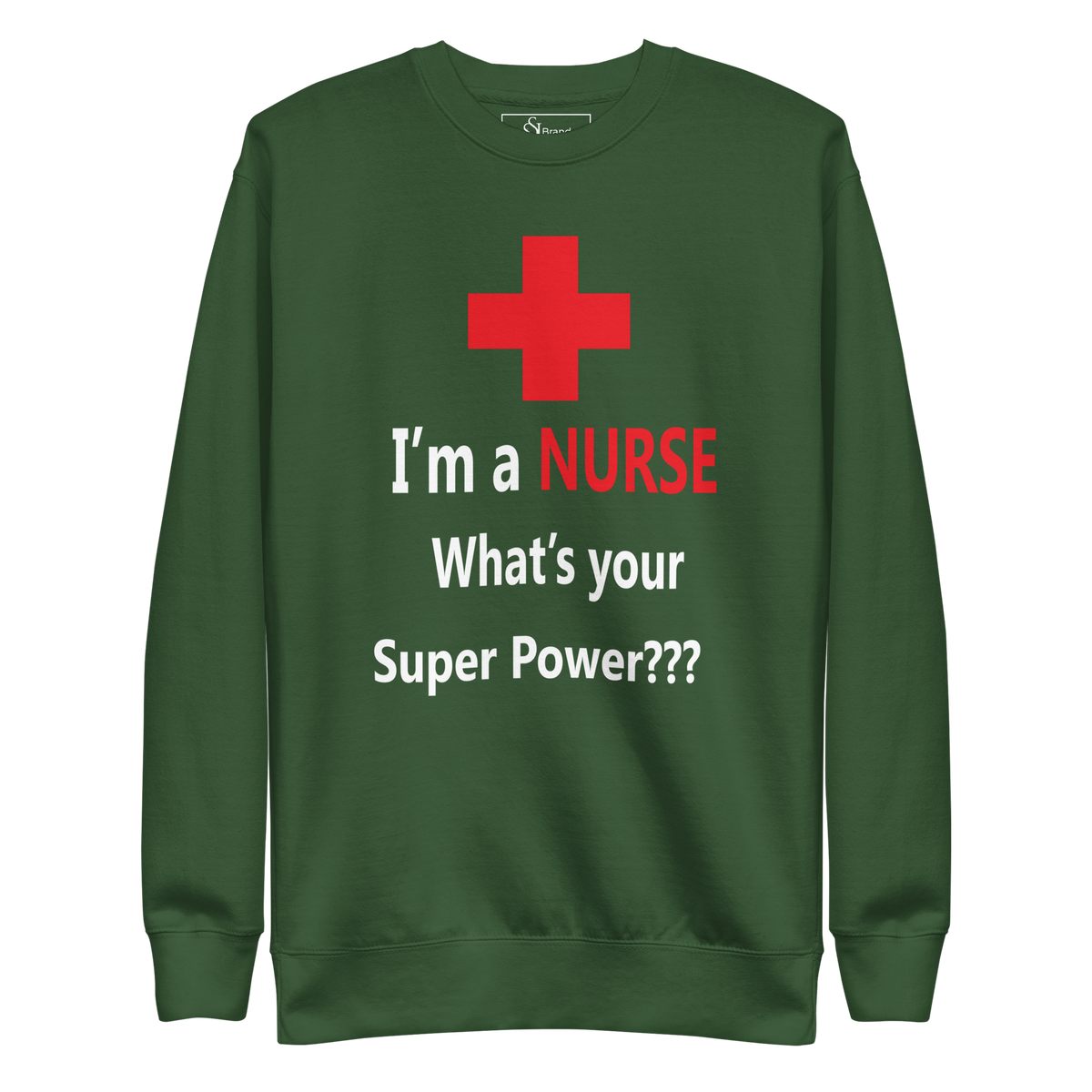 Nurse superpower Unisex Premium Sweatshirt