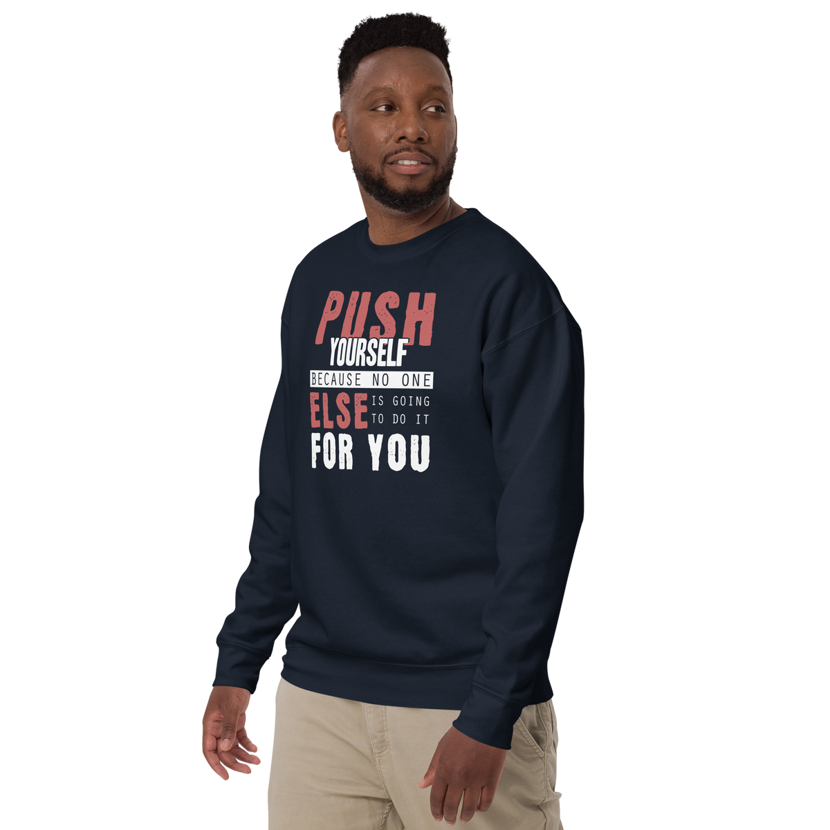 Push Yourself Motivational Unisex Premium Sweatshirt