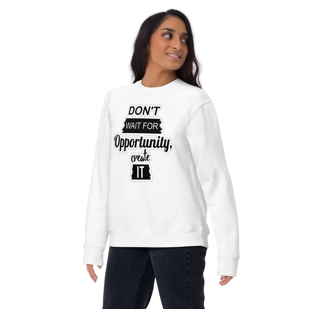 Create the Opportunity Motivational Unisex Premium Sweatshirt