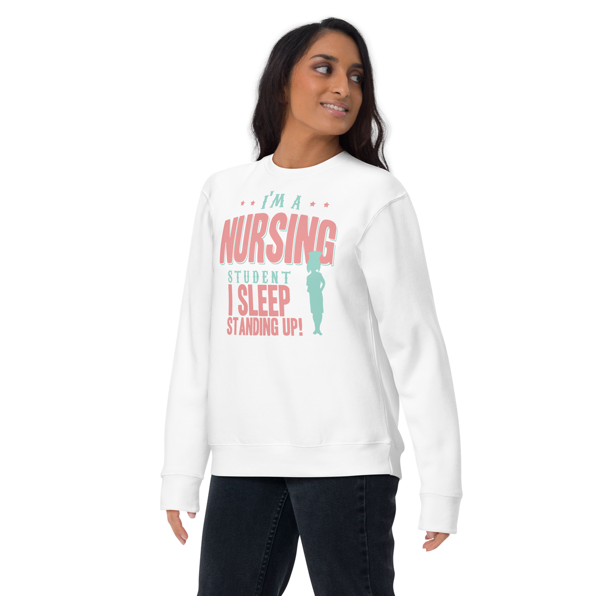 I sleep standing up student nurse Premium Sweatshirt