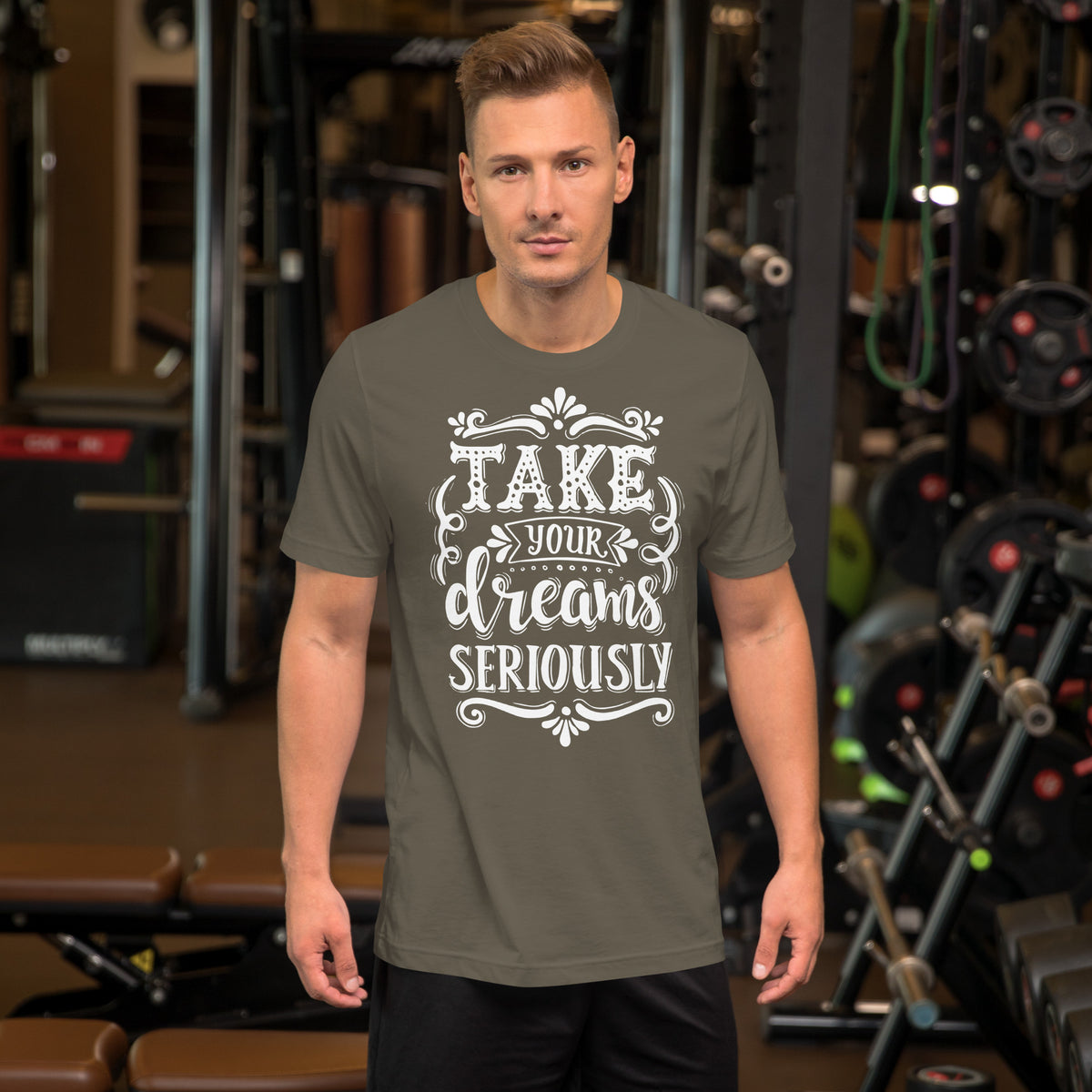 Take your dreams seriously Motivational Unisex t-shirt