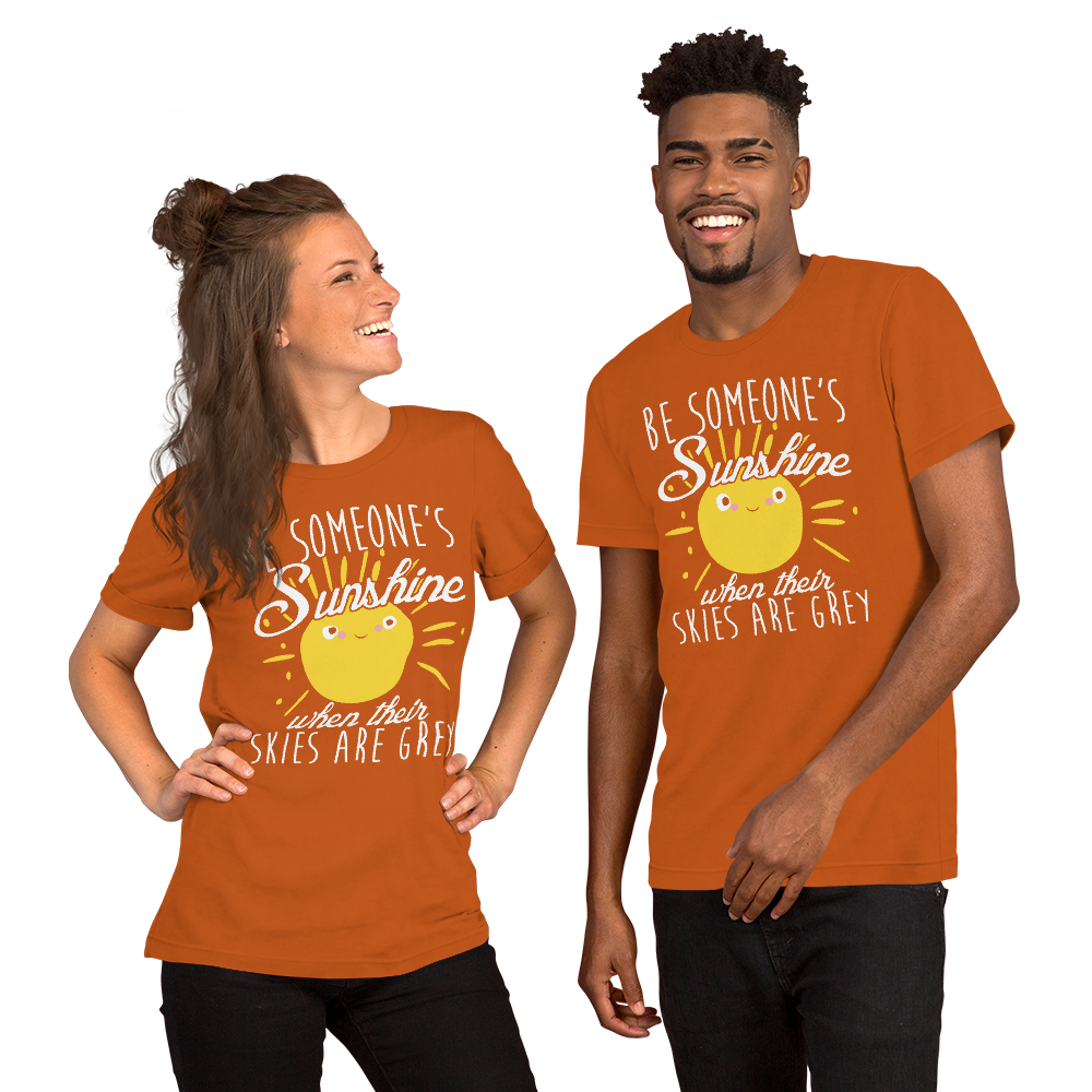 Be someone's Sunshine Unisex t-shirt