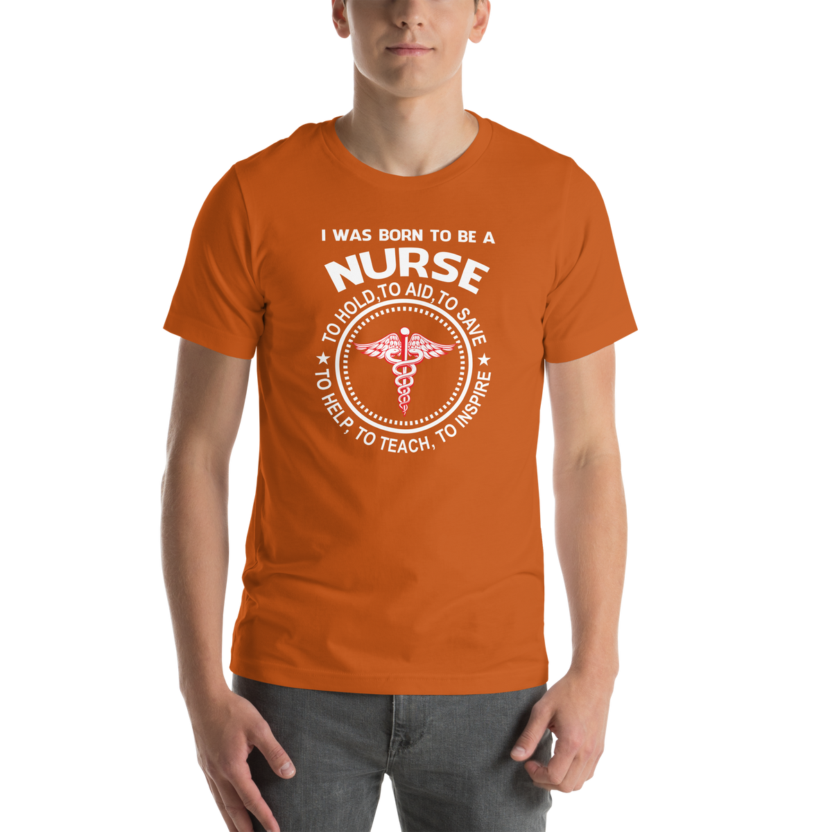 I was born to be a nurse Unisex t-shirt