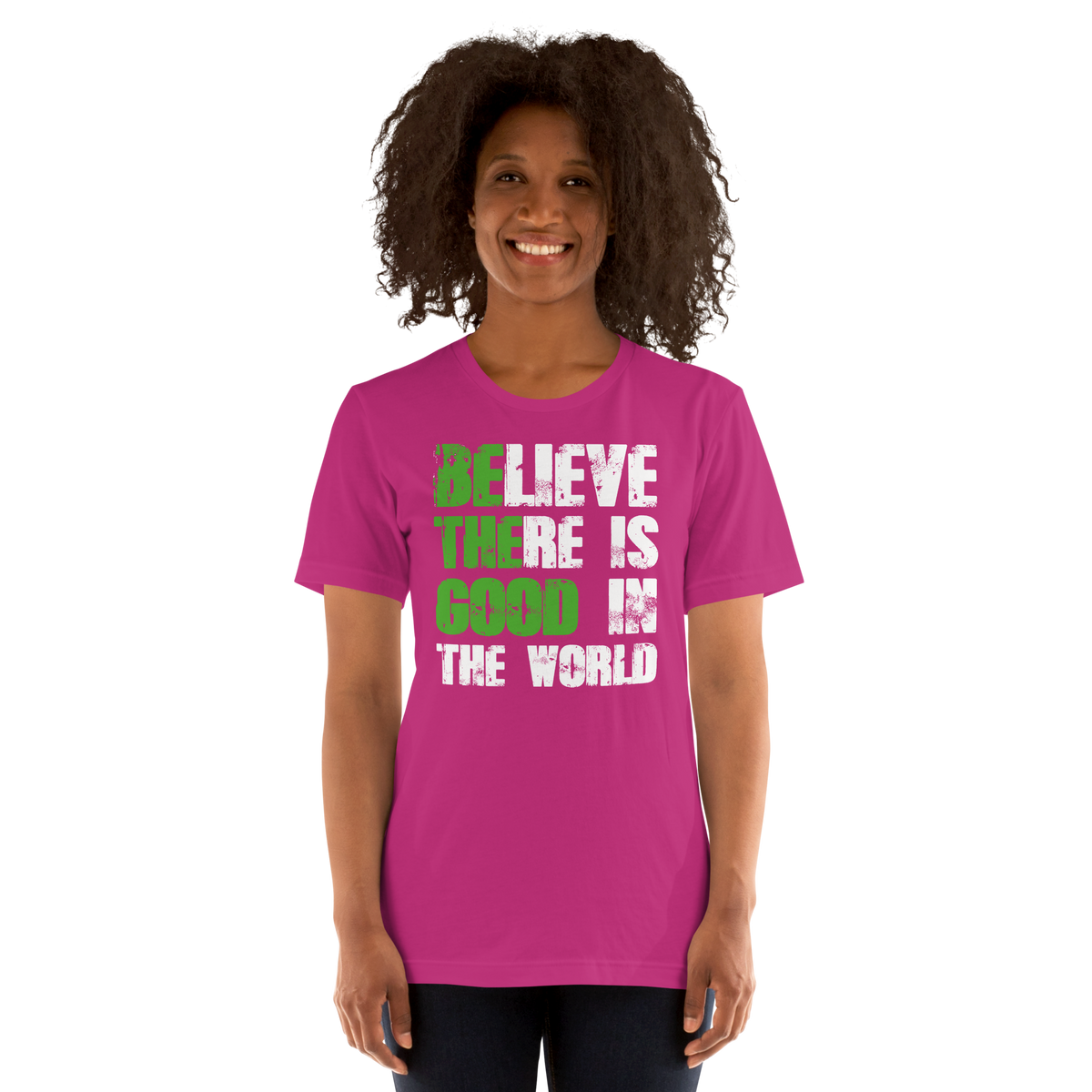 Believe there is good in the world Unisex t-shirt