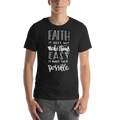Faith makes things possible Unisex t-shirt