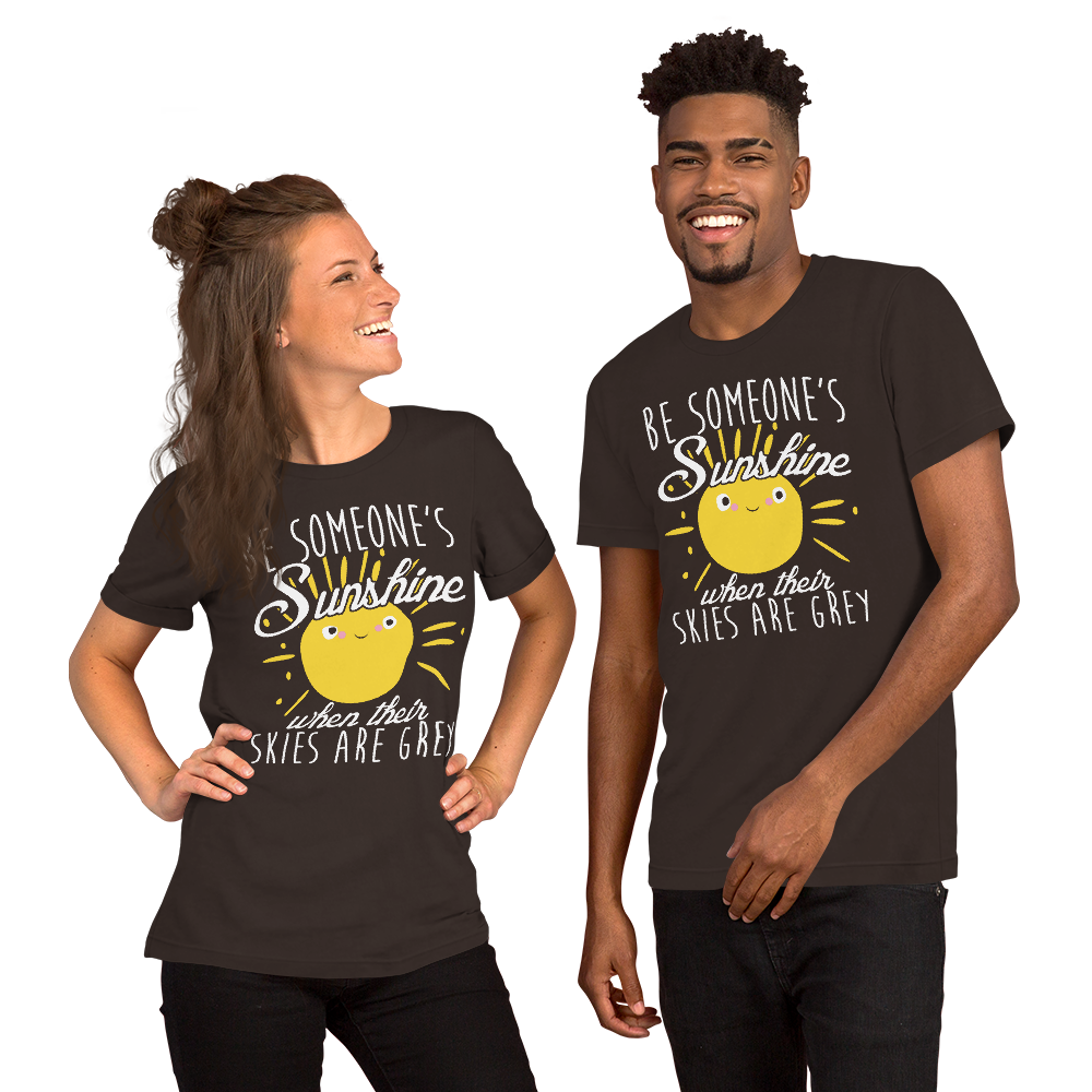 Be someone's Sunshine Unisex t-shirt