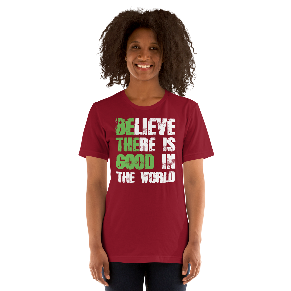 Believe there is good in the world Unisex t-shirt