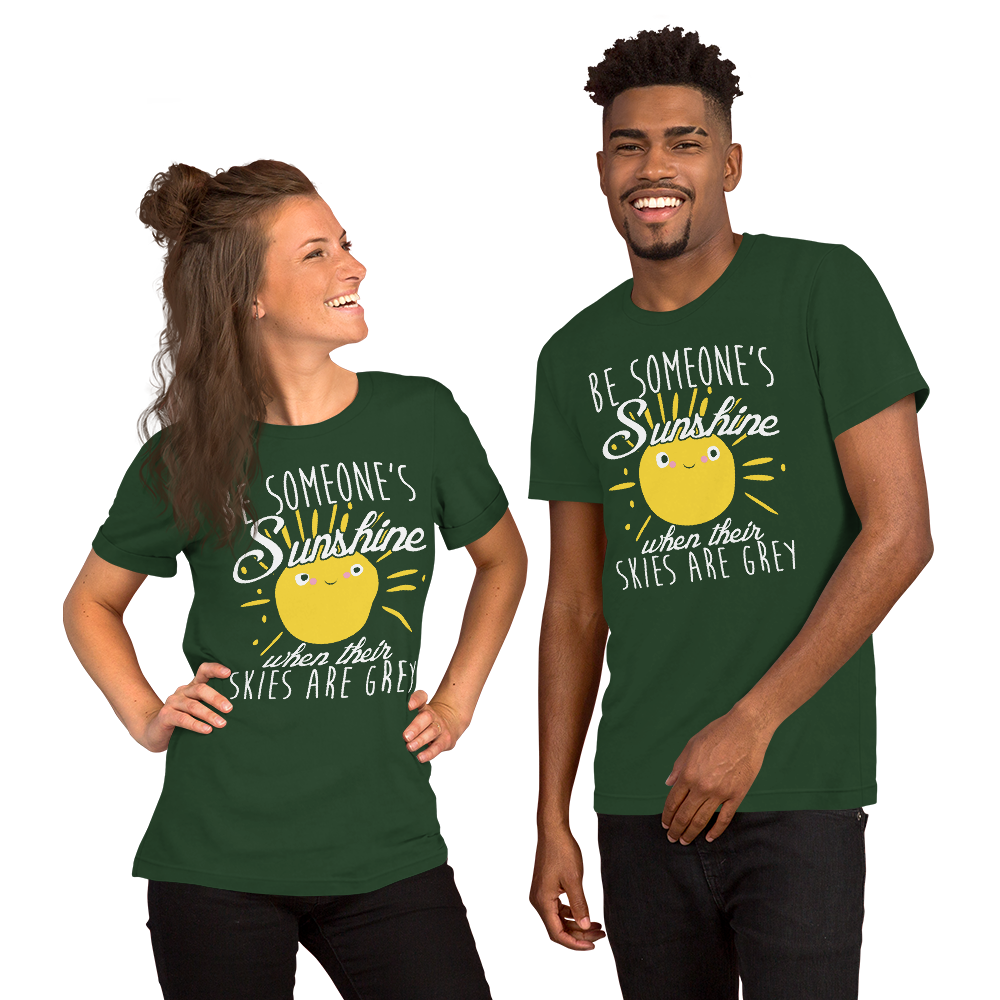 Be someone's Sunshine Unisex t-shirt