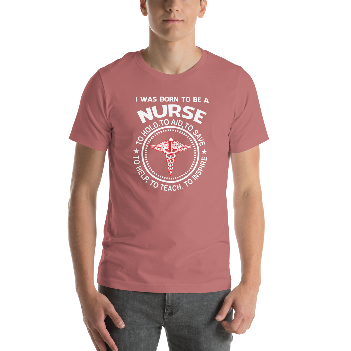 I was born to be a nurse Unisex t-shirt