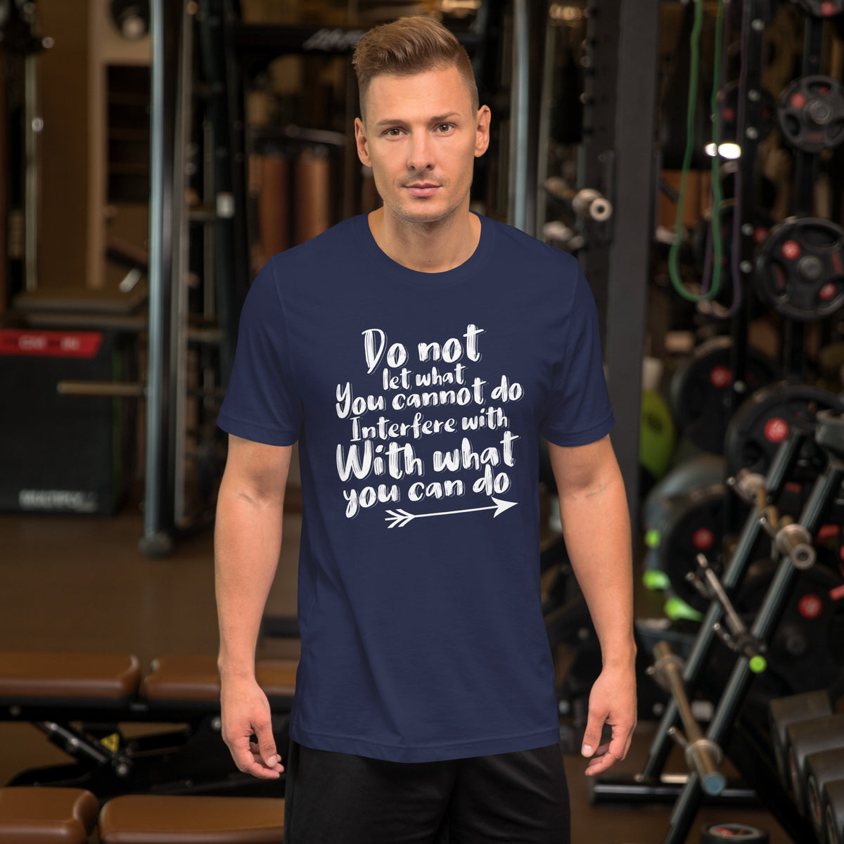 Do not let what you can't do interfere Motivational Unisex t-shirt