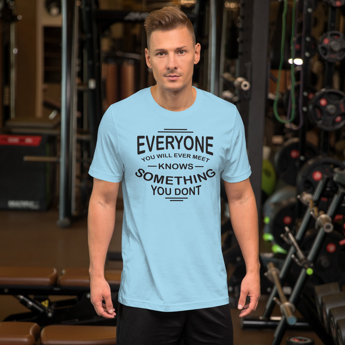 Everyone you meet Motivational Unisex t-shirt