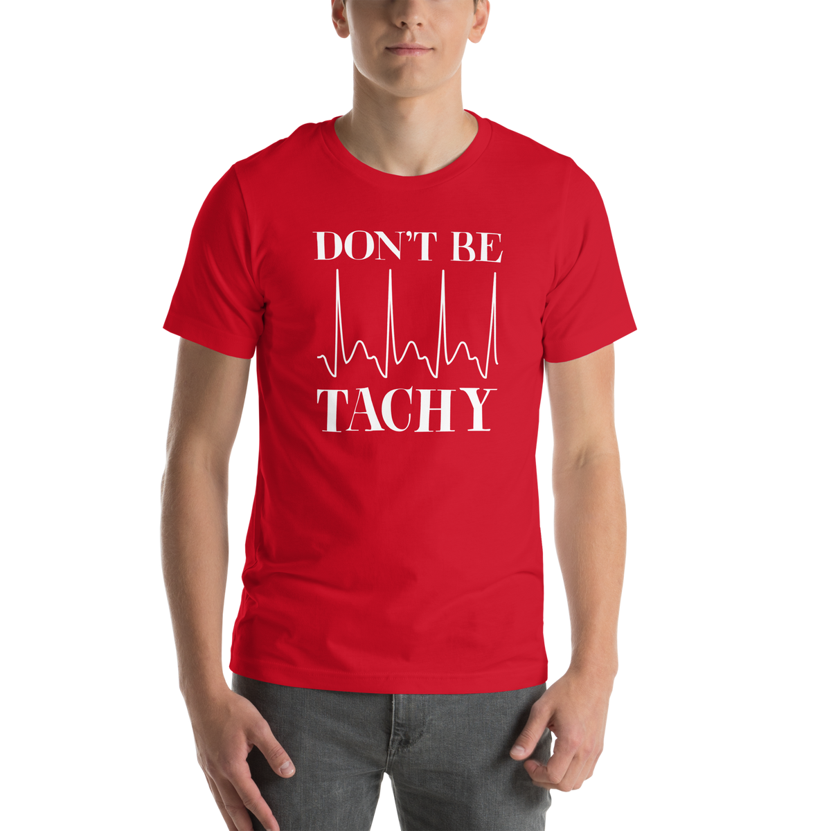 Don't be tachy Unisex Nuse t-shirt