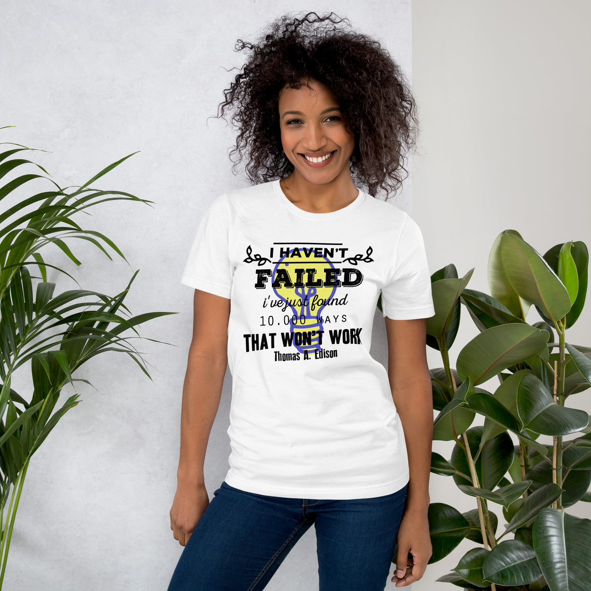 I haven't failed quote Unisex t-shirt